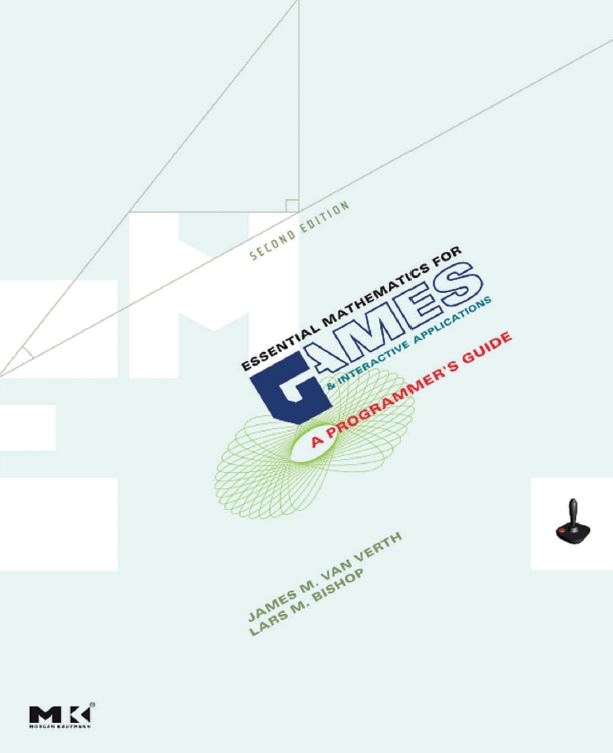 Verth, Van. Essential Mathematics for Games and Interactive Applications