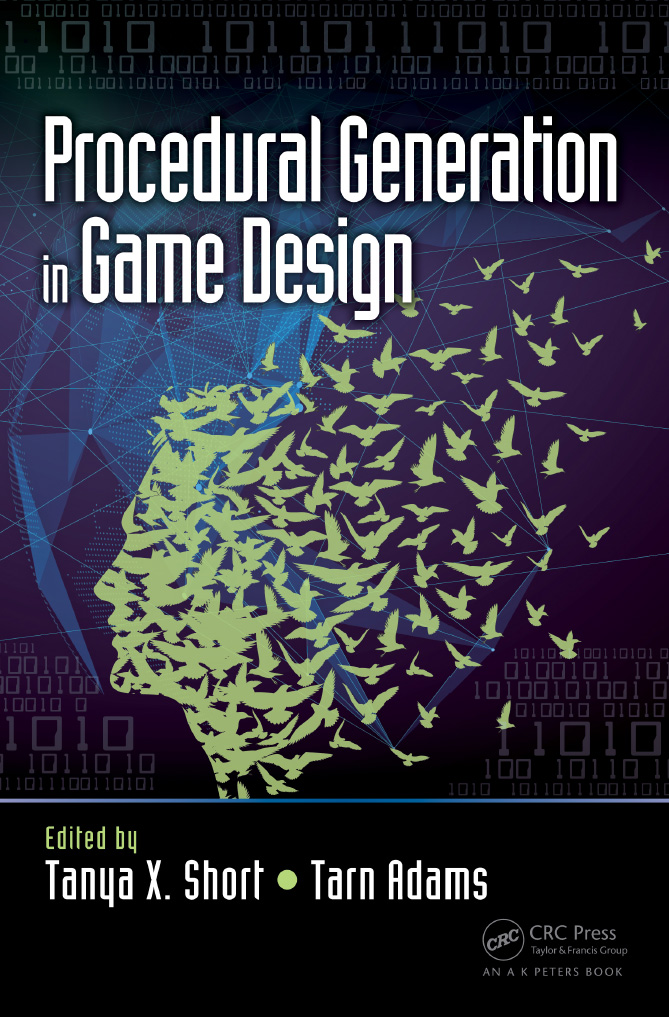 Adams, Tarn & Short, Tanya X. Procedural Generation in Game Design